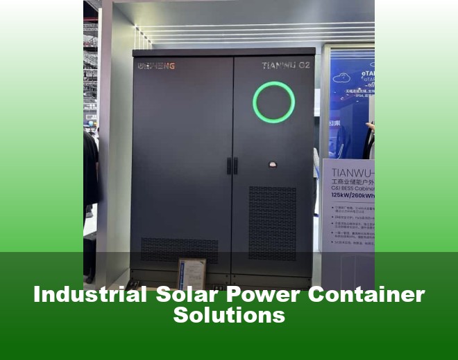 Industrial Solar Power Container Solutions